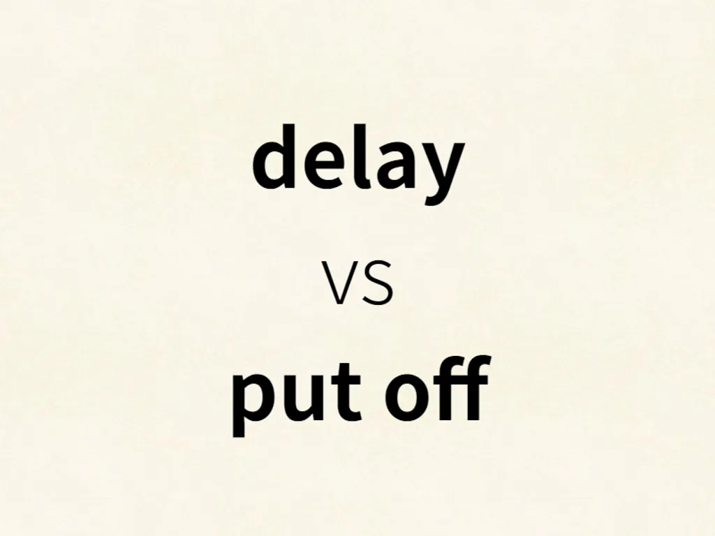 delay vs put off